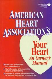 Cover of: American Heart Association's your heart, an owner's manual.