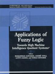 Cover of: Applications of fuzzy logic: towards high machine intelligence quotient systems