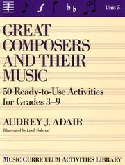Cover of: Great composers and their music: 50 ready-to-use activities for grades 3-9