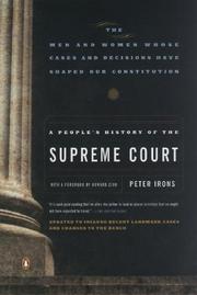 Cover of: A People's History of the Supreme Court: The Men and Women Whose Cases and Decisions Have Shaped Our ConstitutionRevised Edition