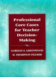 Cover of: Professional core cases for teacher decision-making by Gordon E. Greenwood