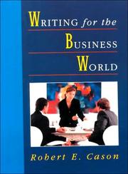 Cover of: Writing for the business world by Robert E. Cason
