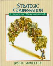 Cover of: Strategic compensation by Joseph J. Martocchio, Joseph J. Martocchio