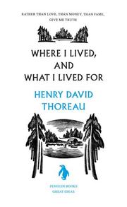 Cover of: Where I Lived, and What I Lived For (Penguin Great Ideas)