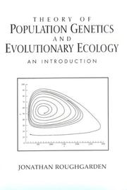 Cover of: Theory of Population Genetics and Evolutionary Ecology by Jonathan Roughgarden, Jonathan Roughgarden