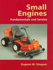Cover of: Small engines: fundamentals and service