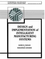 Cover of: Design and Implementation of Intelligent Manufacturing Systems by Mohammed Jamshidi, Hamid R. Parsaei