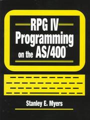 RPG IV programming on the AS/400 by Stanley E. Myers