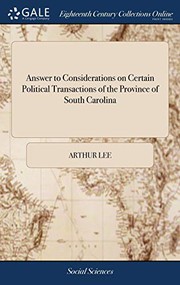 Cover of: Answer to Considerations on Certain Political Transactions of the Province of South Carolina