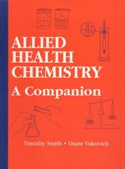 Cover of: Allied Health Chemistry by Timothy Smith, Diane Vukovich