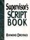 Cover of: Supervisor's script book