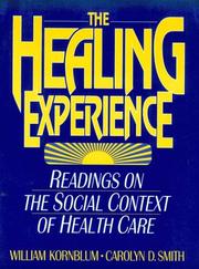 Cover of: The Healing experience: readings on the social context of health care