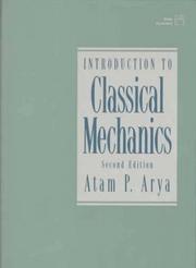 Cover of: Introduction to classical mechanics by Atam Parkash Arya