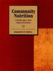 Cover of: Community nutrition: challenges and opportunities