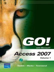 Cover of: GO! with Microsoft Access 2007, Volume 1 (Go! Series) by Shelley Gaskin, Suzanne Marks, Kris Townsend