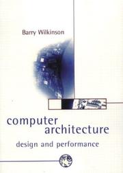 Cover of: Computer architecture: design and performance