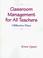 Cover of: Classroom management for all teachers