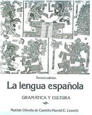 Cover of La lengua espanola gramatica y cultura by Matilde Olivella de Castells