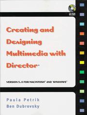 Cover of: Creating and designing multimedia with Director: version 5.0 for Macintosh and Windows