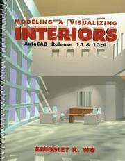 Cover of: Modeling and Visualizing Interiors: AutoCAD Release 13 and 13c4