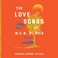 Cover of: The Love Songs of W.E.B. Du Bois