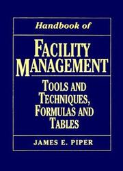 Handbook of Facility Management by James E. Piper