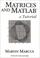 Cover of: Matrices and MATLAB