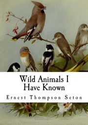 Cover of: Wild Animals I Have Known by Ernest Thompson Seton