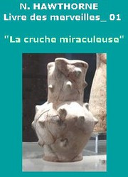 Cover of: Le Livre des Merveilles, La cruche miraculeuse by 