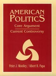 Cover of: American politics by edited by Peter J. Woolley, Albert R. Papa.