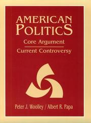 Cover of: American Politics: Core Argument/Current Controversy