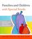 Cover of: Families and Children with Special Needs