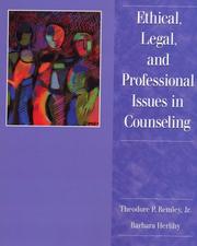 Ethical, legal, and professional issues in counseling by Theodore Phant Remley, Theodore P. Remley, Barbara Herlihy