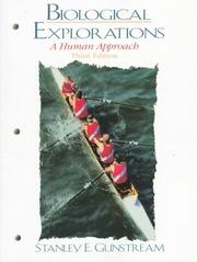 Cover of: Biological Explorations by Stanley E. Gunstream, Stanley E. Gunstream