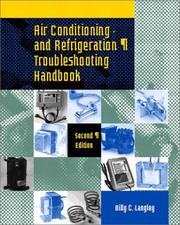 Cover of: Air Conditioning and Refrigeration Troubleshooting Handbook by Billy C. Langley, Billy C. Langley