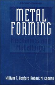 Cover of: Metal forming: mechanics and metallurgy