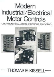 Cover of: Modern industrial/electrical motor controls by Thomas E. Kissell, Thomas E. Kissell