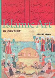 Cover of: Islamic art in context by Irwin, Robert