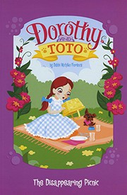 Cover of: Dorothy and Toto The Disappearing Picnic by Debbi Michiko Florence, Monika Roe