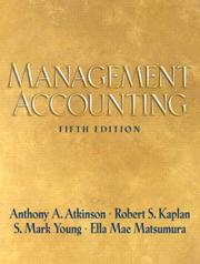 Cover of: Management Accounting (5th Edition) by Anthony A. Atkinson, Robert S. Kaplan, Ella Mae Matsumura, S. Mark Young