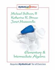 Cover of: Elementary & Intermediate Algebra MyMathLab Edition by Michael Sullivan III, Katherine R. Struve, Janet Mazzarella