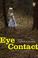 Cover of: Eye Contact