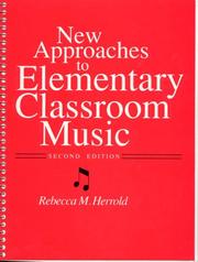 Cover of: New approaches to elementary classroom music | Rebecca Herrold
