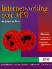 Internetworking Over ATM by Brian Dorling, Jaap Burger, Daniel Freedman, Chris Metz, IBM