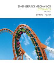 Cover of: Engineering Mechanics Dynamics (5th Edition) by A. Bedford, Anthony Bedford, Wallace T. Fowler, Anthony M Bedford, Wallace Fowler, Anthony M Bedford, Wallace Fowler