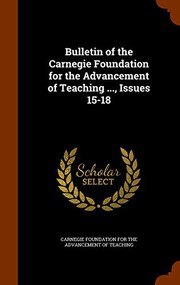 Cover of: Bulletin of the Carnegie Foundation for the Advancement of Teaching ..., Issues 15-18 by Carnegie Foundation for the Advancement of Teaching.