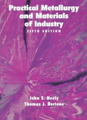 Cover of: Practical metallurgy and materials of industry. | Neely, John