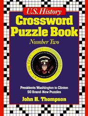 Cover of: U.S. History Crossword Puzzle Book: Presidents Washington to Clinton 50 Brand-New Puzzles
