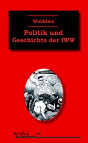 Cover of: Wobblies: Politik und Geschichte der IWW