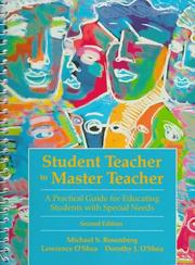 Cover of: Student teacher to master teacher by Michael S. Rosenberg, Michael J. Rosenberg, Lawrence J. O'Shea, Dorothy J. O'Shea, Michael S. Rosenberg